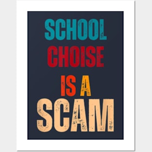 school choice is a scam Posters and Art